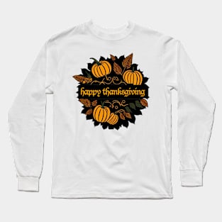 Happy Thanksgiving Greetings Long Sleeve T-Shirt